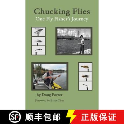 【3-4周达】Chucking Flies: One Fly Fisher's Journey [9780228880011]