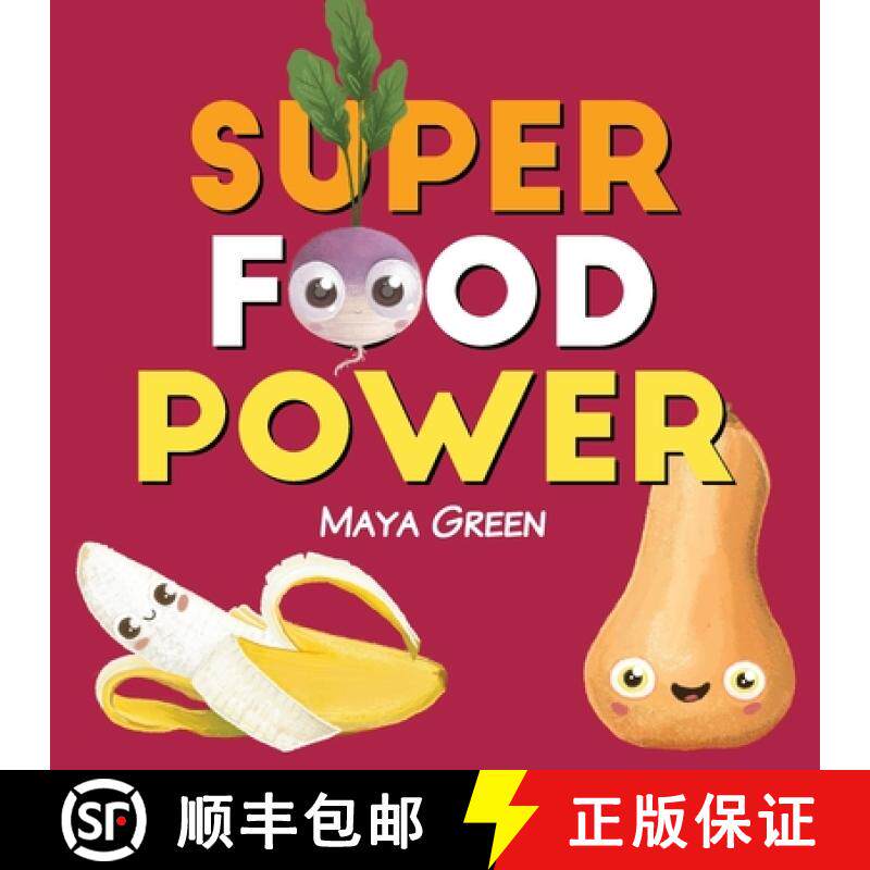 【3-4周达】Super food power: A children's book about the powers of colourful fruits and vegetables [9780645900507]