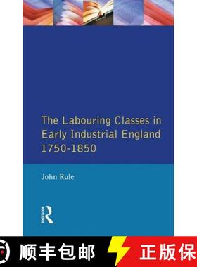 【3-4周达】The the Labouring Classes in Early Industrial England, 1750-1850 [9781138835894]