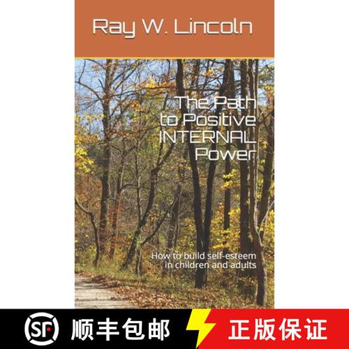 【3-4周达】The Path to Positive INTERNAL Power: How to build self-esteem in children and adults [9780999634912]