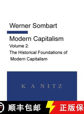 【3-4周达】Modern Capitalism - Volume 2: The Historical Foundations of Modern Capitalism: A systemati... [9780473691332]