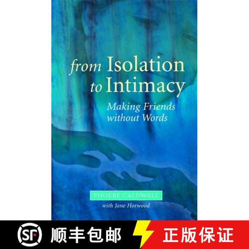 【3-4周达】From Isolation to Intimacy: Making Friends Without Words [9781843105008]