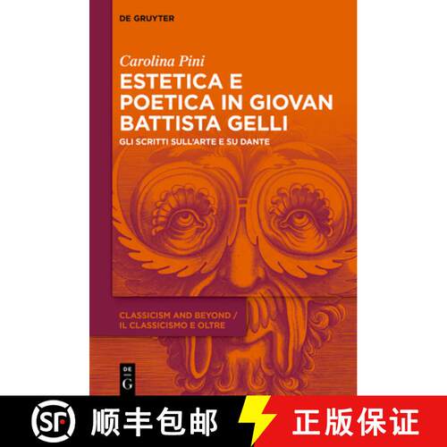 【3-4周达】精装 Estetica e poetica in Giovan Battista Gelli: Gli scritti sull’arte e su Dante [9783111080055]