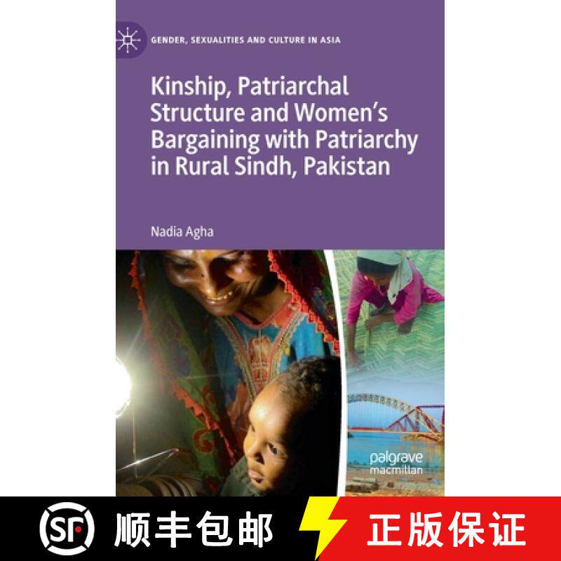 【3-4周达】Kinship, Patriarchal Structure and Women's Bargaining with Patriarchy in Rural Sindh, Paki... [9789811668586]
