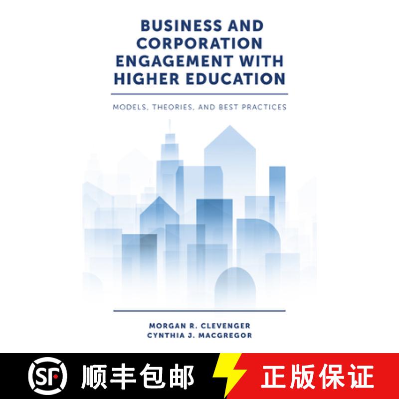 【3-4周达】Business and Corporation Engagement with Higher Education: Models, Theories and Best Pract... [9781787546561]