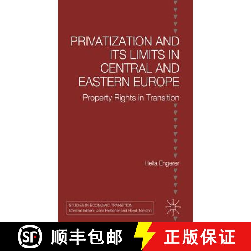 【3-4周达】Privatisation and Its Limits in Central and Eastern Europe: Property Rights in Transition [9780333751428]