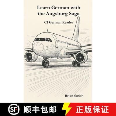 【3-4周达】Learn German with the Augsburg Saga - C1 German Reader [9798233056475]