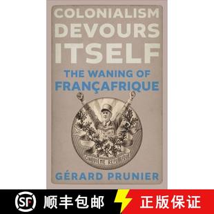 The 9781911723653 4周达 Françafrique Waning Itself Devours Colonialism