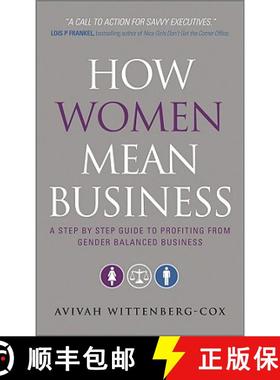 【3-4周达】How Women Mean Business - A Step By Step Guide To Profiting From Gender Balanced Business ... [9780470688847]