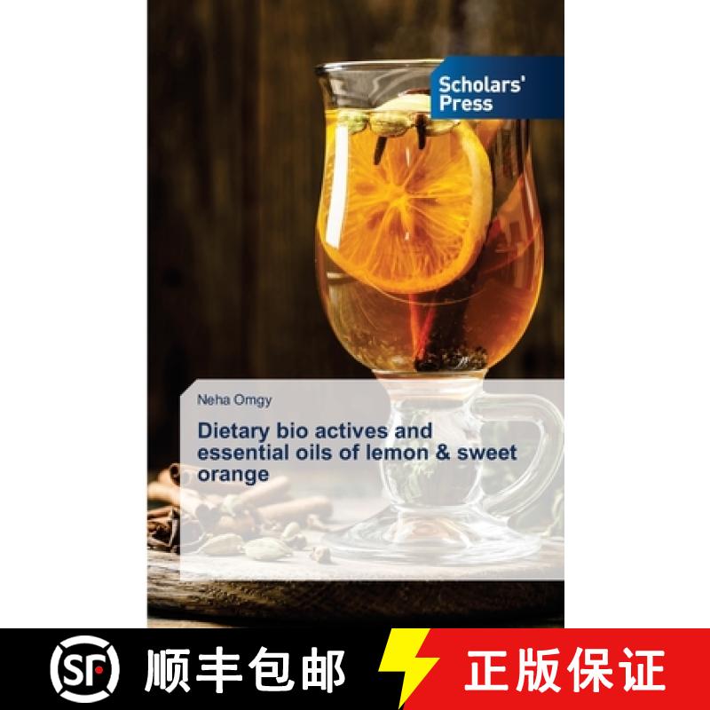 【4周达】Dietary bio actives and essential oils of lemon & sweet orange [9786206773665]