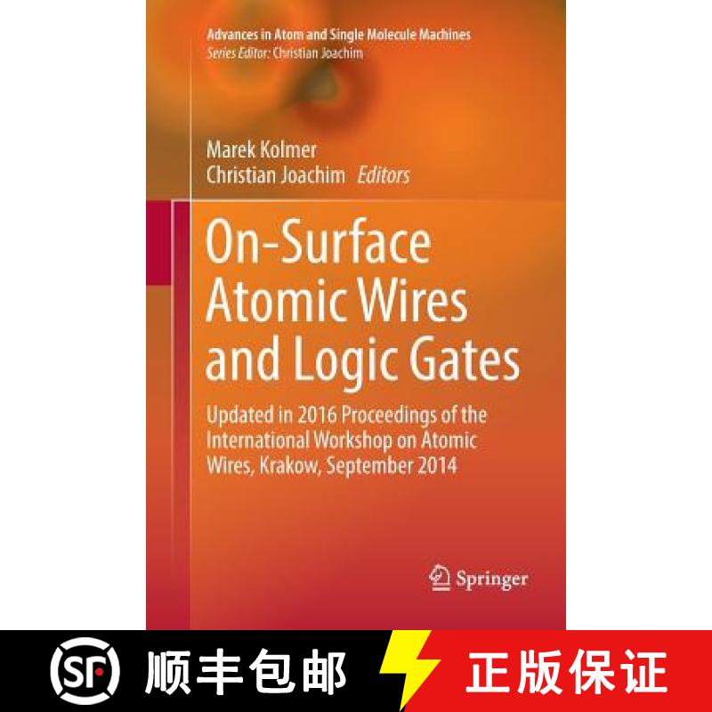 【3-4周达】On-Surface Atomic Wires and Logic Gates : Updated in 2016 Proceedings of the International... [9783319847573]