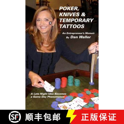 【3-4周达】Poker, Knives and Temporary Tattoos: An Entrepreneur's Memoir: A Late Night Idea Becomes a... [9781480956629]