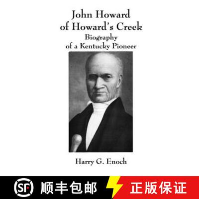 【3-4周达】John Howard of Howard's Creek: Biography of a Kentucky Pioneer [9781312476769]
