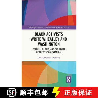 【3-4周达】精装 Black Activists Write Wheatley and Washington: Terrell, Du Bois, and the Drama of the... [9781032360935]