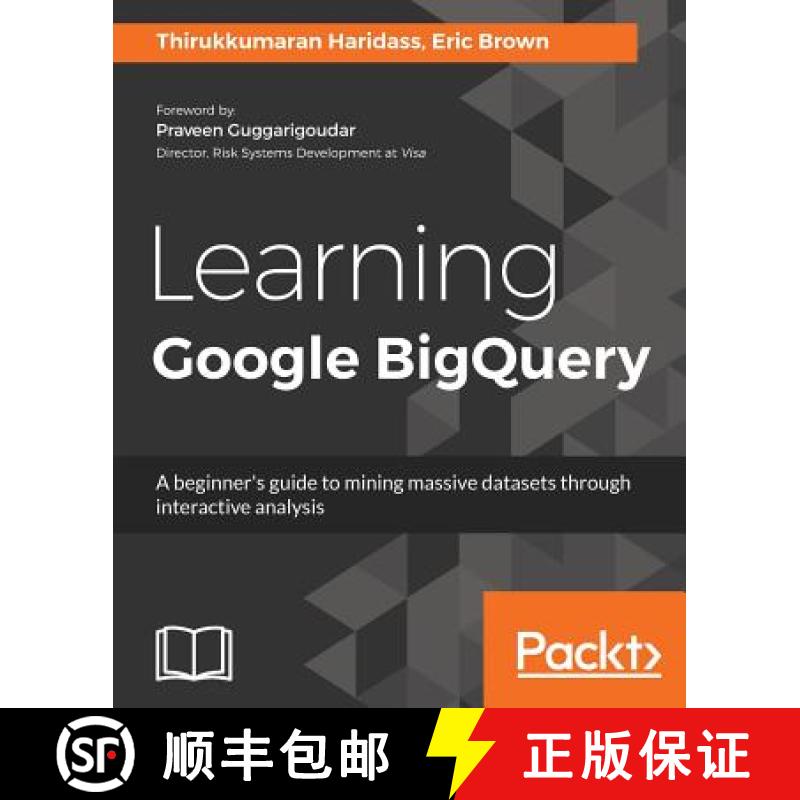 【4周达】Learning Google BigQuery: A beginner's guide to mining massive datasets through interactive ... [9781787288591]