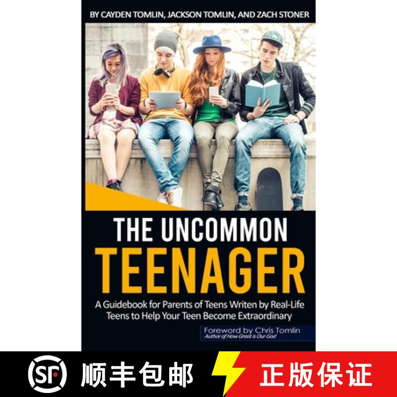 【3-4周达】The Uncommon Teenager: A Guidebook Written For Parents By Real LIfe Teens To Help Your Tee... [9781716557965]