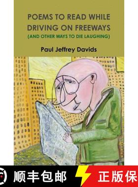 【3-4周达】Poems to Read While Driving on Freeways (and Other Ways to Die Laughing) [9780981924427]