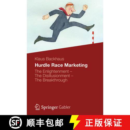 【3-4周达】精装 Hurdle Race Marketing: The Enlightenment - The Disillusionment - The Breakthrough [9783658024437]