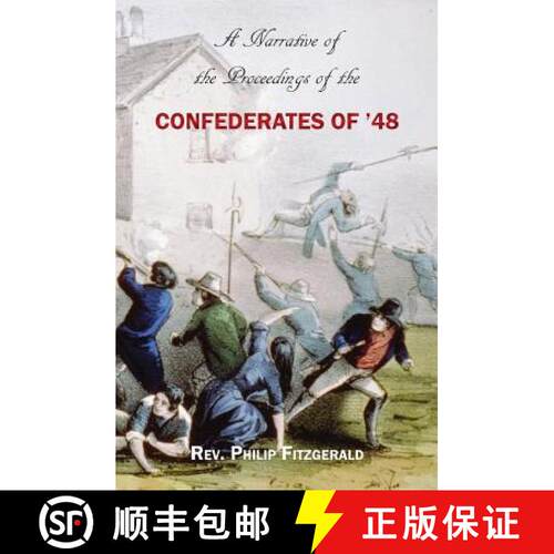 【3-4周达】A Narrative of the Proceedings of the Confederates of '48: From the suspension of the Habe... [9781910375259]