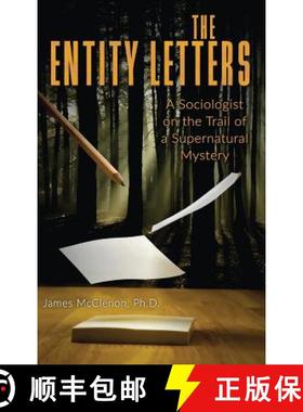 【3-4周达】The Entity Letters: A Sociologist on the Trail of a Supernatural Mystery [9781949501032]