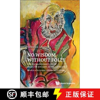 【3-4周达】No Wisdom Without Folly: The Extraordinary Life of FranÇois Englert, Nobel Laureate - ... [9789811283246]