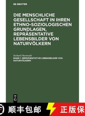 【3-4周达】Die Menschliche Gesellschaft in Ihren Ethno-Soziologischen Grundlagen, Repr sentative Lebe... [9783111245034]