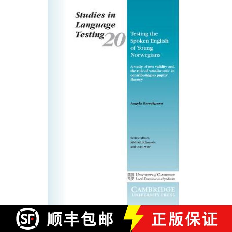 【3-4周达】Testing the Spoken English of Young Norwegians: A Study of Testing Validity and the Role o... [9780521544726]