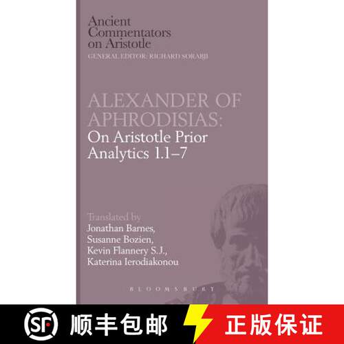 【3-4周达】精装 Alexander of Aphrodisias: On Aristotle Prior Analytics 1.1-7 [9780715623473]
