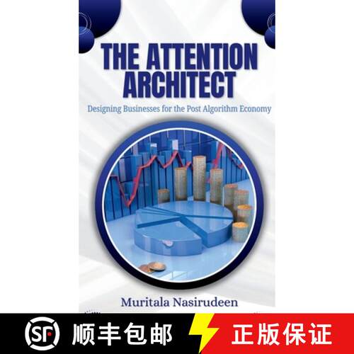 【3-4周达】精装 The Attention Architect: Designing Businesses for the Post-Algorithm Economy [9782796237754]