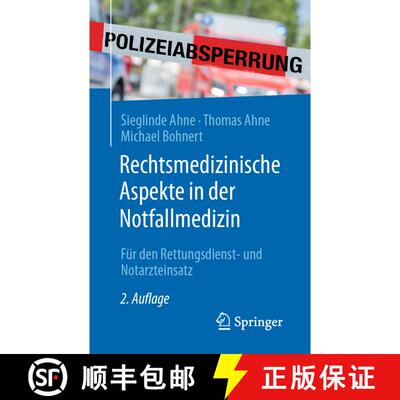 【3-4周达】Rechtsmedizinische Aspekte in der Notfallmedizin: Für den Rettungsdienst- und Notarzteins... [9783662625538]