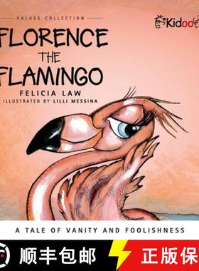 【3-4周达】Florence The Flaming: A tale of vanity and foolishness [9781636494425]