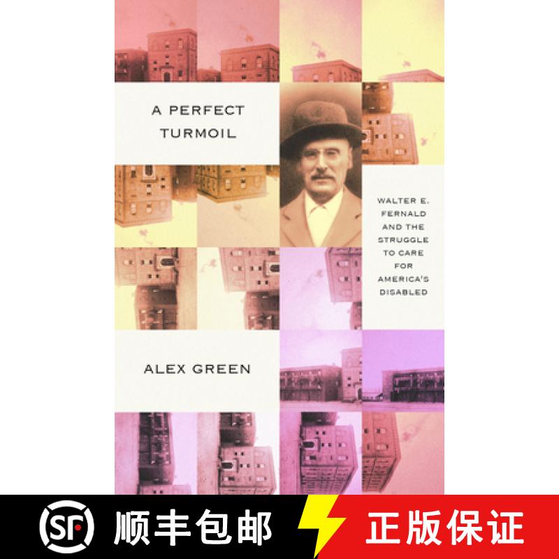 【3-4周达】A Perfect Turmoil: Walter E. Fernald and the Struggle to Care for America's Disabled [9781954276420]