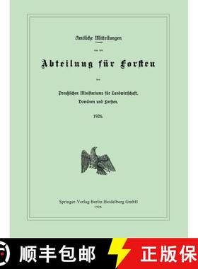 【3-4周达】Amtliche Mitteilungen Aus Der Abteilung Fur Forsten Des Preussischen Ministeriums Fur Land... [9783662386910]