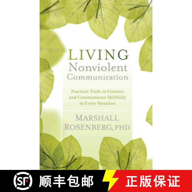 【3-4周达】Living Nonviolent Communication: Practical Tools to Connect and Communicate Skillfully in ... [9781604077872]
