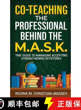 【3-4周达】Co-Teaching: The Professional Behind the M.A.S.K.: TMS' Guide to Managing Accepting Streng... [9780970421500]