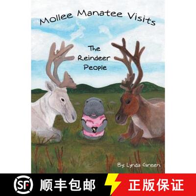 【3-4周达】Mollee Manatee Visits the Reindeer People [9781480805835]