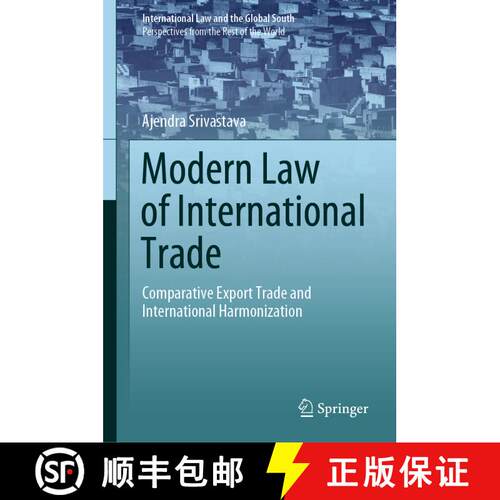 【3-4周达】精装 Modern Law of International Trade : Comparative Export Trade and International Harmon... [9789811554742]
