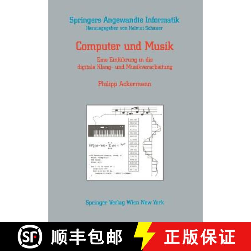 【3-4周达】Computer und Musik : Eine Einführung in die digitale Klang- und Musikverarbeitung [9783211822913]