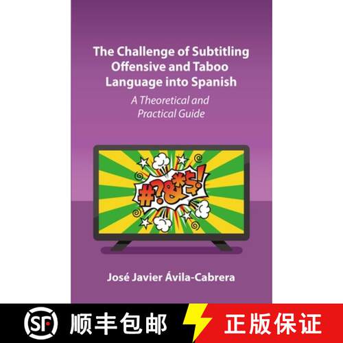 【3-4周达】精装 The Challenge of Subtitling Offensive and Taboo Language into Spanish : A Theoretical... [9781800414860]