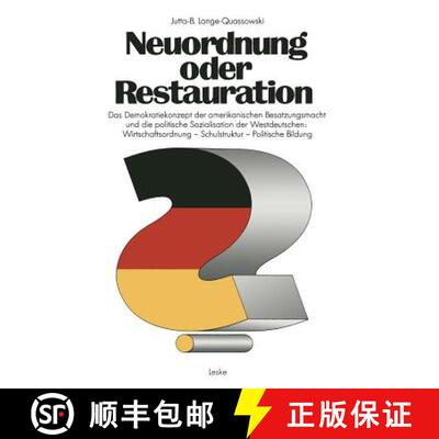 【3-4周达】Neuordnung Oder Restauration?: Das Demokratiekonzept Der Amerikanischen Besatzungsmacht Un... [9783810002648]