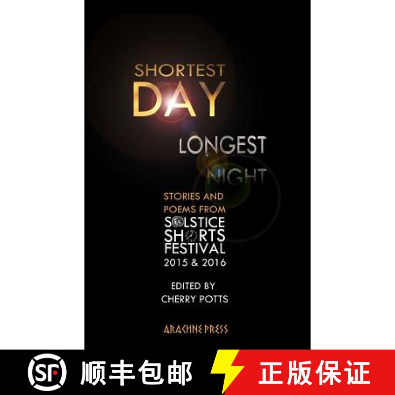 【3-4周达】Shortest Day, Longest Night: Stories and Poems from Solstice Shorts Festival 2015 & 2016 [9781909208285]