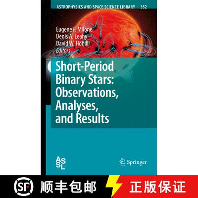 【3-4周达】Short-Period Binary Stars: Observations, Analyses, and Results [9781402065439]