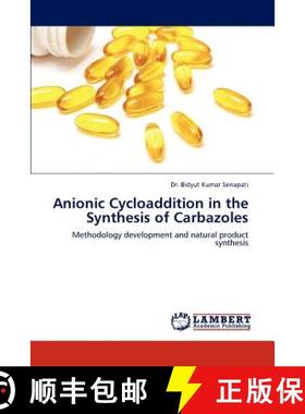 预订 Anionic Cycloaddition in the Synthesis of Carbazoles [9783845473475]