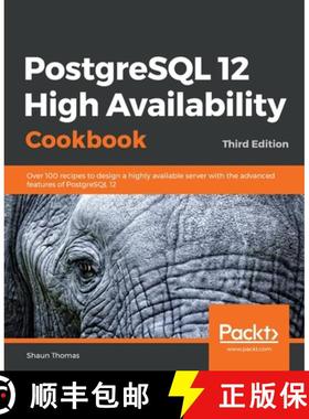 预订 PostgreSQL 12 High Availability Cookbook: Over 100 recipes to design a highly available server w... [9781838984854]