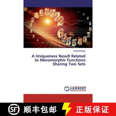 预订 A Uniqueness Result Related to Meromorphic Functions Sharing Two Sets [9786202011723]