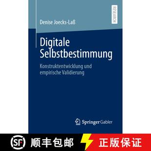 【3-4周达】Digitale Selbstbestimmung : Konstruktentwicklung und empirische Validierung (1. Aufl. 2023) [9783658431310]