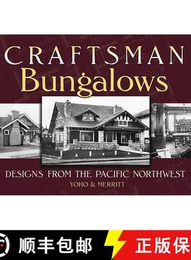 预订 Craftsman Bungalows: Designs from the Pacific Northwest [9780486468754]