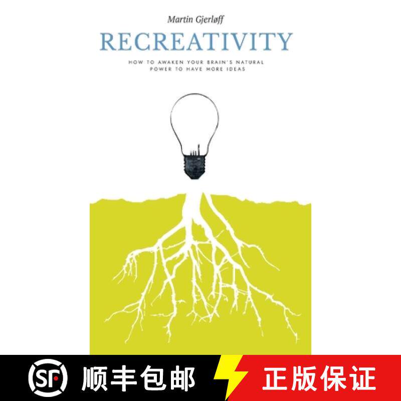 预订 Recreativity: How to awaken your brain's natural powers to have more ideas: How to awaken your b... [9788797189900]