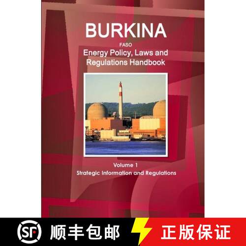 【3-4周达】Burkina Faso  Energy Policy, Laws and Regulations Handbook Volume 1 Strategic Information ... [9781433071171]