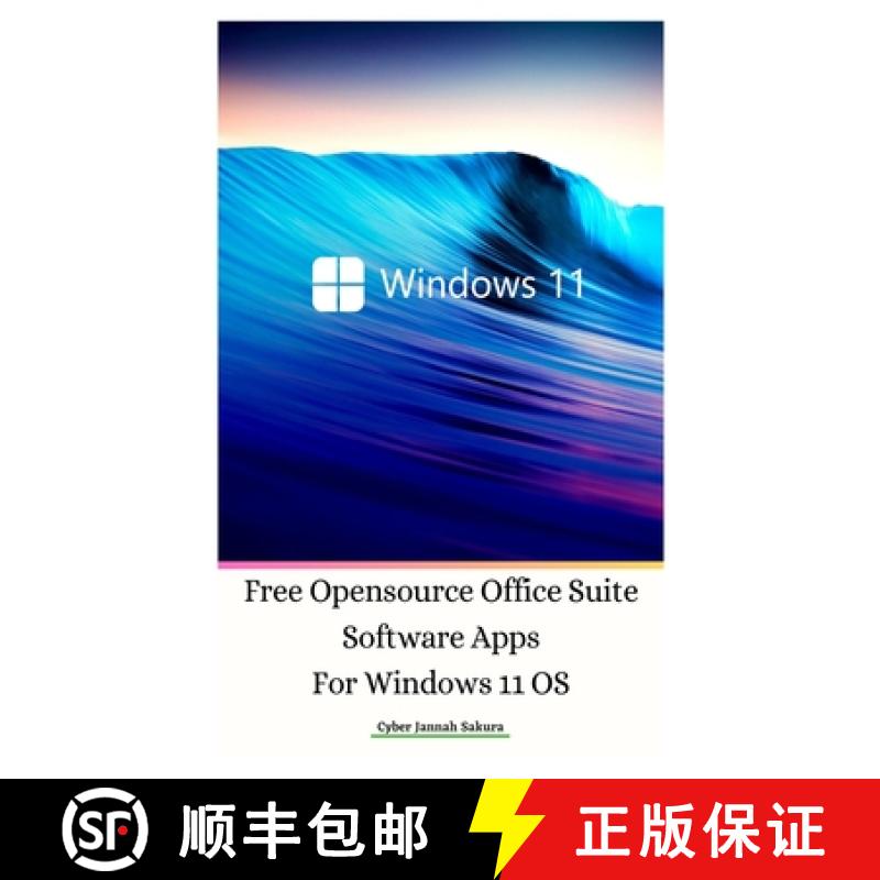 预订 Free Opensource Office Suite Software Apps For Windows 11 OS Hardcover Ver [9786027355828]